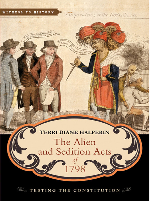 Title details for The Alien and Sedition Acts of 1798 by Terri Diane Halperin - Wait list